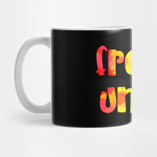 Freaks unite! Mug